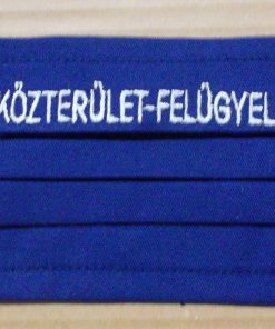 1 db királykék, pamut (fehér) KÖZTERÜLET-FELÜGYELET Hímzéssel készült maszk